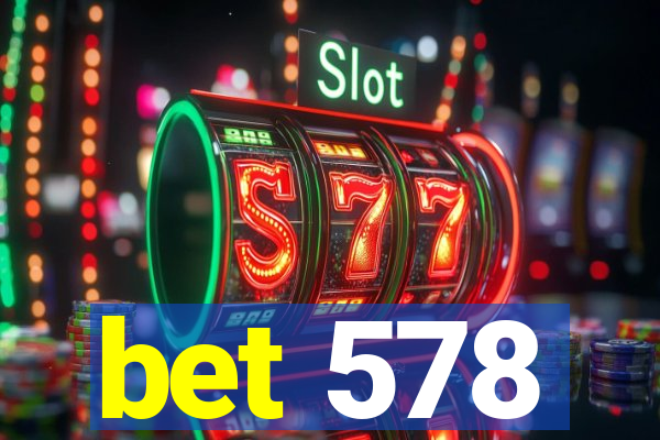 bet 578